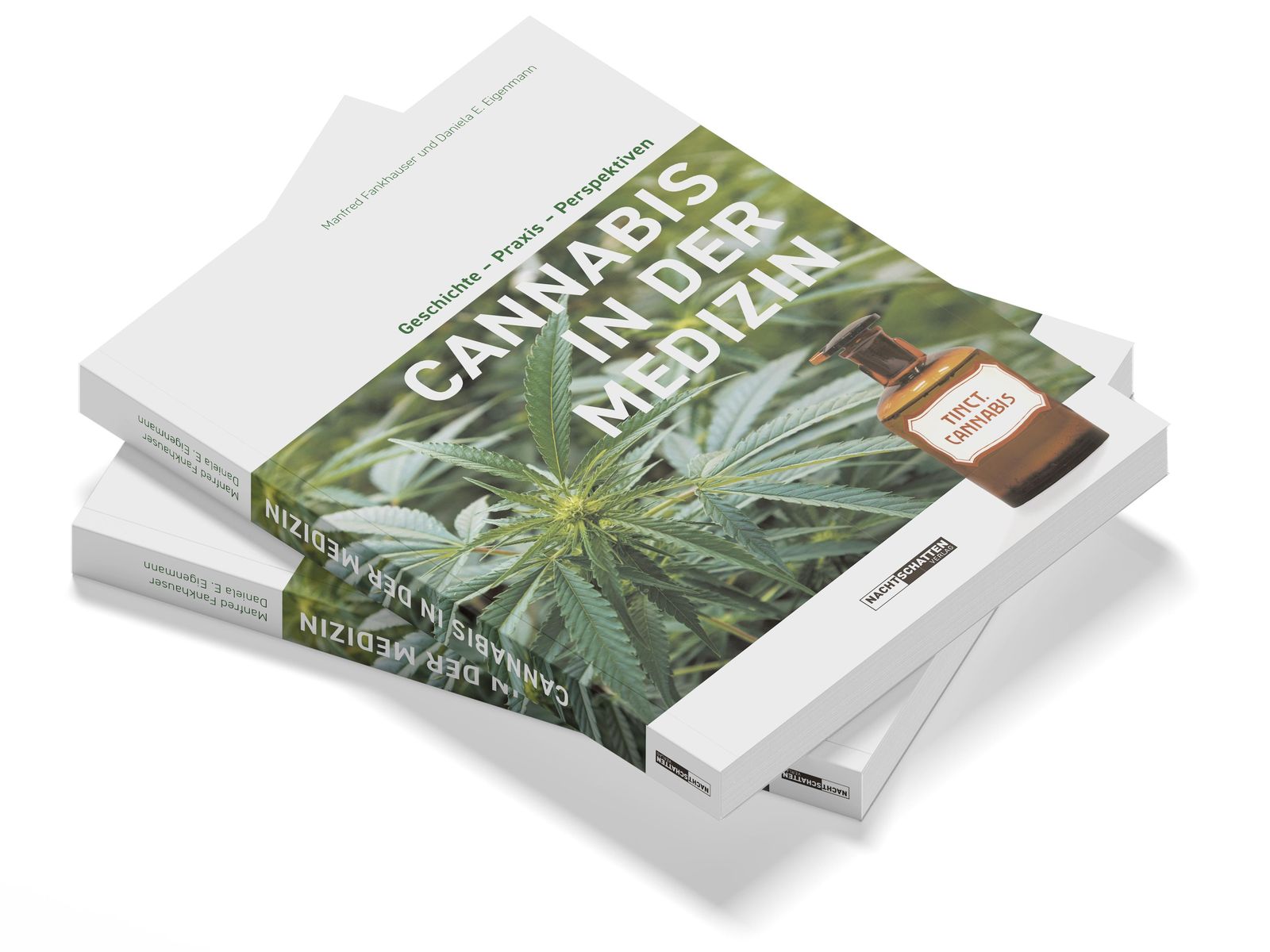 Cannabis in der Medizin - Geschichte - Praxis - Perspektiven